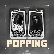Download MP3: Popping by Imrana Ft Ypee